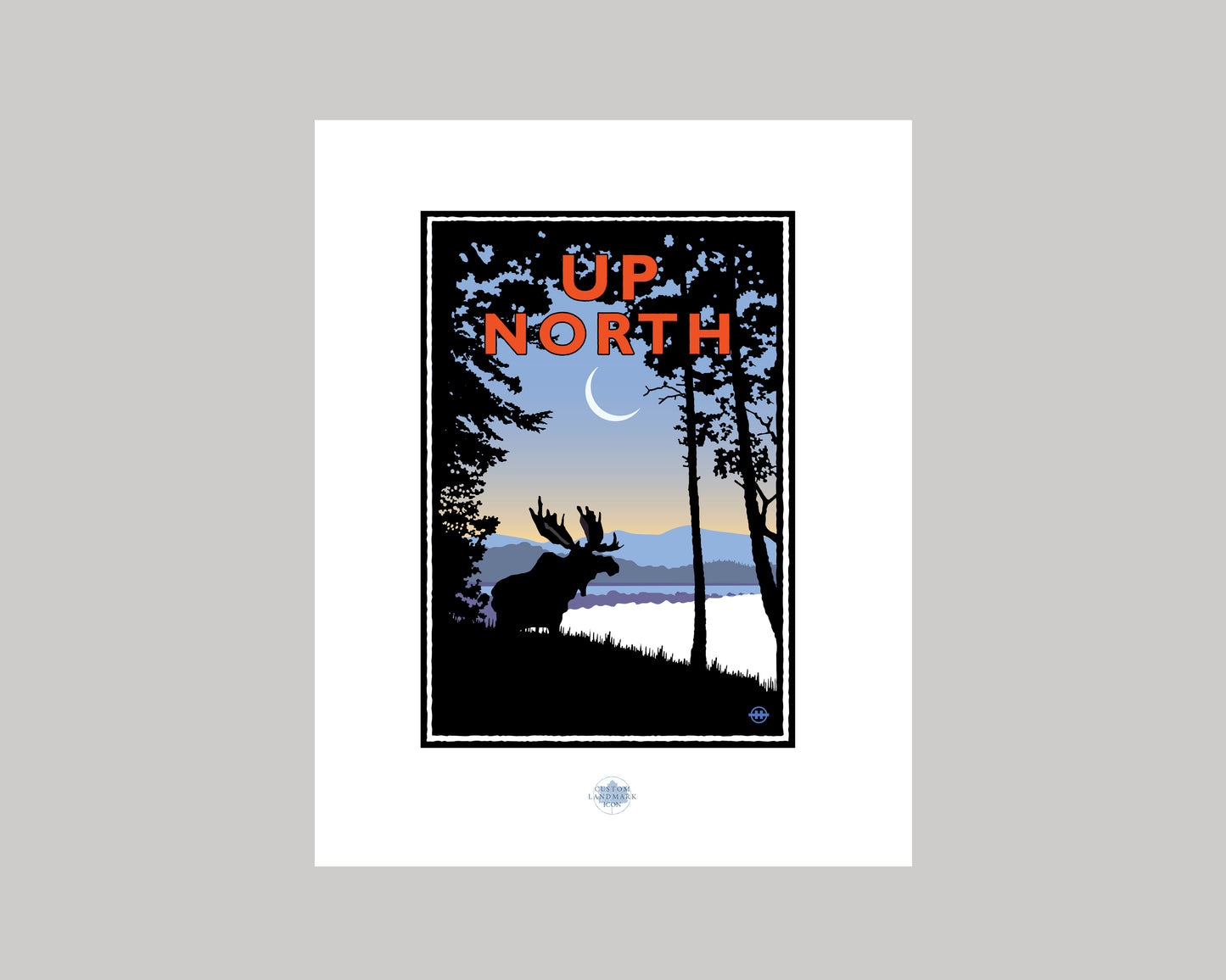 UP NORTH SUMMER SERIES- MOONRISE MOOSE || LANDMARK ART PRINT