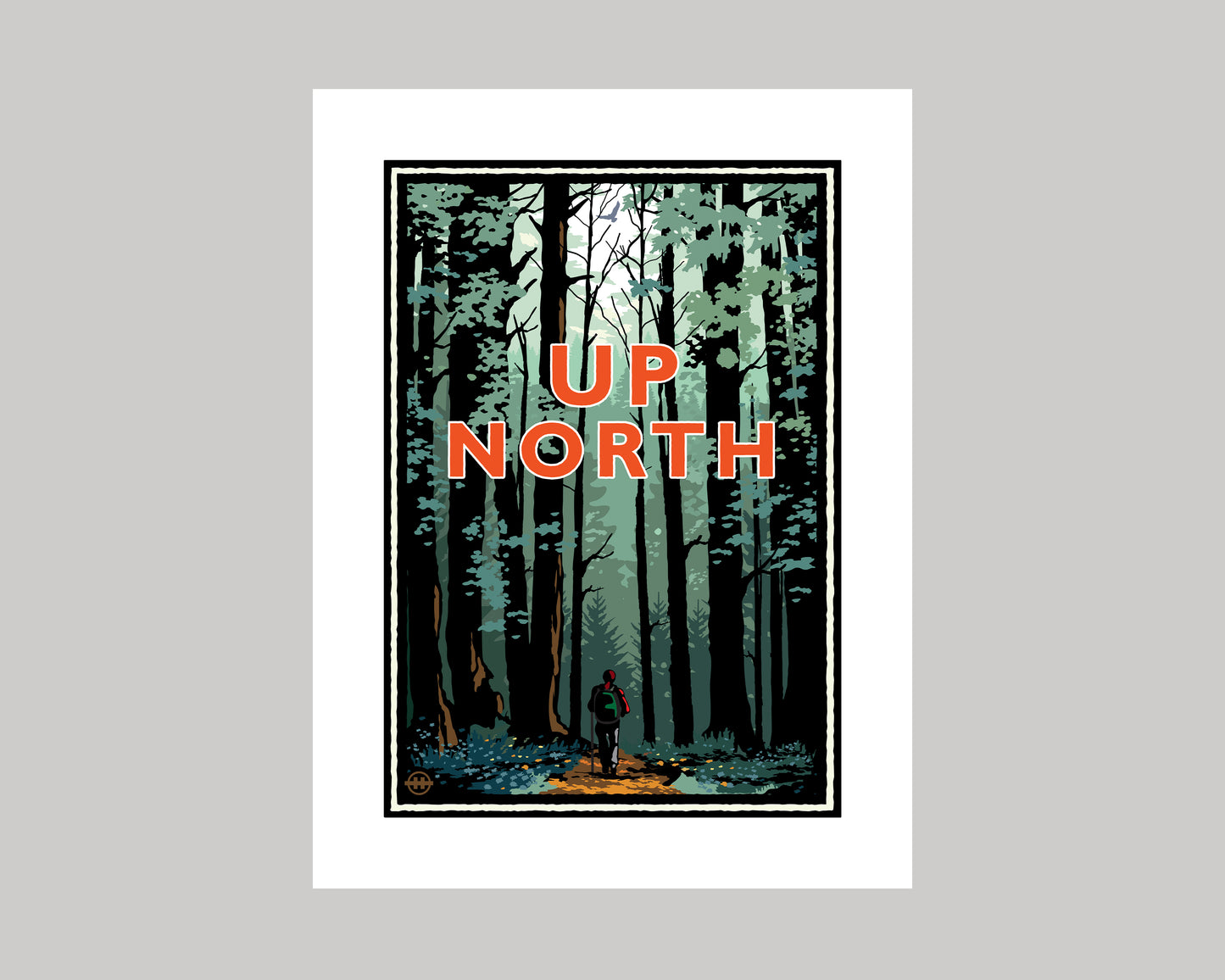 UP NORTH SUMMER SERIES- HIKING IN THE WOODS || LANDMARK ART PRINT